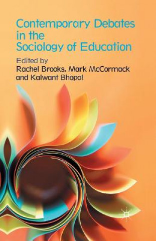 Książka Contemporary Debates in the Sociology of Education K. Bhopal