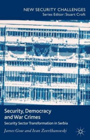 Kniha Security, Democracy and War Crimes J. Gow