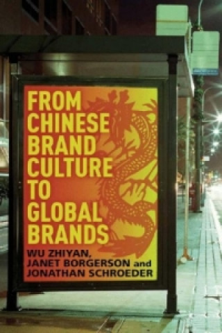 Livre From Chinese Brand Culture to Global Brands Wu Zhiyan