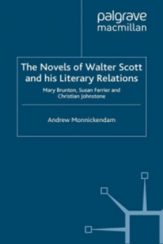 Kniha Novels of Walter Scott and his Literary Relations Andrew Monnickendam