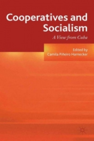 Книга Cooperatives and Socialism Camila Piñeiro Harnecker