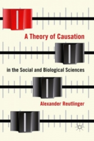 Carte Theory of Causation in the Social and Biological Sciences Alexander Reutlinger