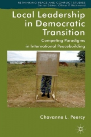 Книга Local Leadership in Democratic Transition Chavanne L. Peercy