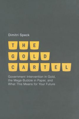 Libro Gold Cartel Dimitri Speck