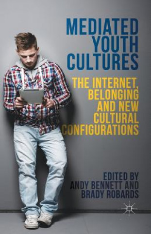 Kniha Mediated Youth Cultures A. Bennett