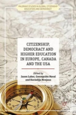 Kniha Citizenship, Democracy and Higher Education in Europe, Canada and the USA J. Laker