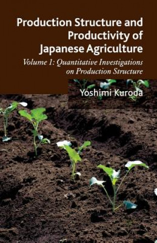 Buch Production Structure and Productivity of Japanese Agriculture Yoshimi Kuroda