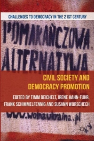 Knjiga Civil Society and Democracy Promotion T. Beichelt