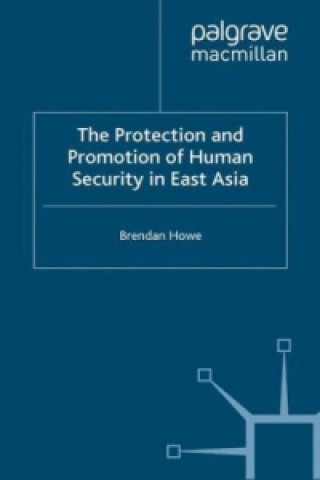 Kniha Protection and Promotion of Human Security in East Asia B. Howe