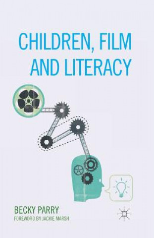 Carte Children, Film and Literacy Becky Parry
