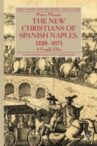 Kniha New Christians of Spanish Naples 1528-1671 P. Mazur