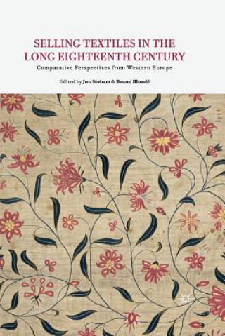 Könyv Selling Textiles in the Long Eighteenth Century B. Blonde