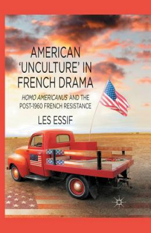 Książka American 'Unculture' in French Drama Les Essif