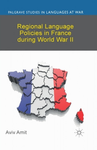 Carte Regional Language Policies in France during World War II Aviv Amit