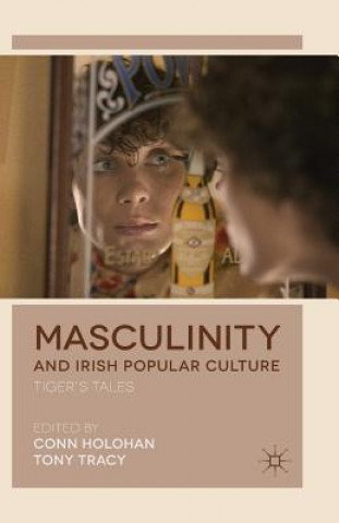 Carte Masculinity and Irish Popular Culture Conn Holohan
