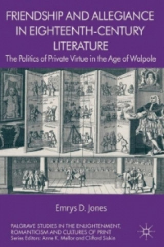 Książka Friendship and Allegiance in Eighteenth-Century Literature Emrys Jones