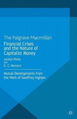 Kniha Financial crises and the nature of capitalist money Jocelyn Pixley