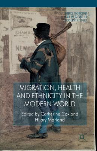 Knjiga Migration, Health and Ethnicity in the Modern World C. Cox