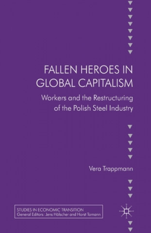 Könyv Fallen heroes in global capitalism Vera Trappmann