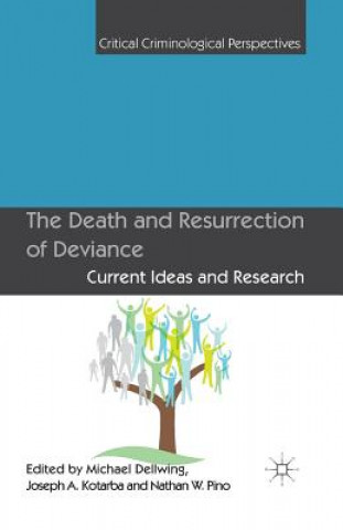 Kniha Death and Resurrection of Deviance M. Dellwing
