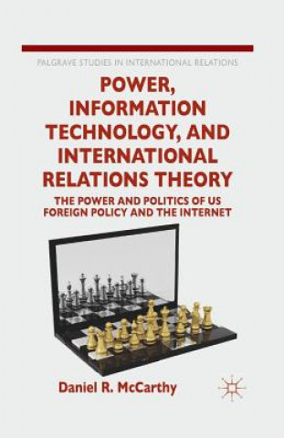 Carte Power, Information Technology, and International Relations Theory D. McCarthy