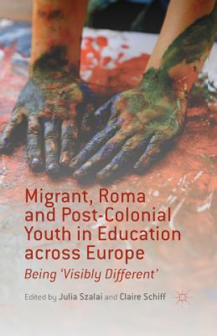 Livre Migrant, Roma and Post-Colonial Youth in Education across Europe C. Schiff