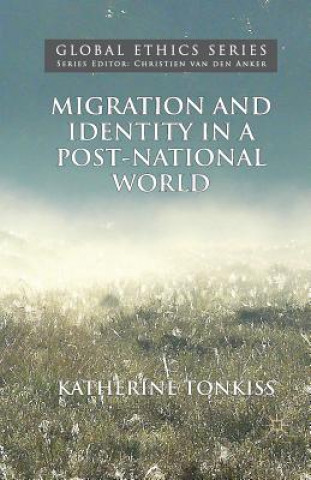 Carte Migration and Identity in a Post-National World Katherine Tonkiss