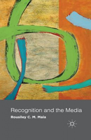 Carte Recognition and the Media Rousiley Maia