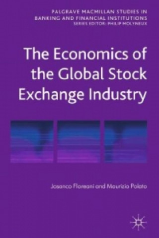 Kniha Economics of the Global Stock Exchange Industry Josanco Floreani