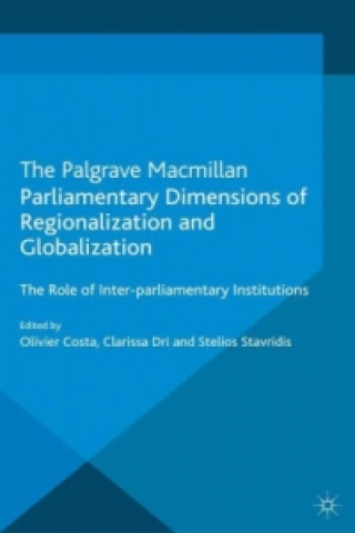 Kniha Parliamentary Dimensions of Regionalization and Globalization O. Costa