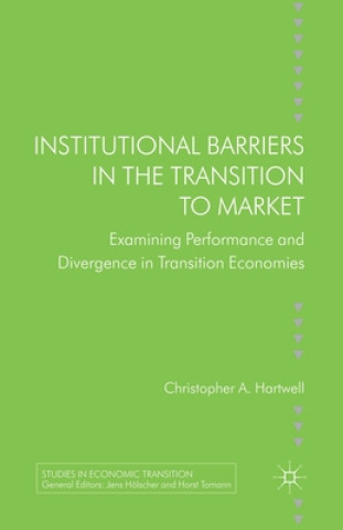Könyv Institutional Barriers in the Transition to Market Carole Hartwell