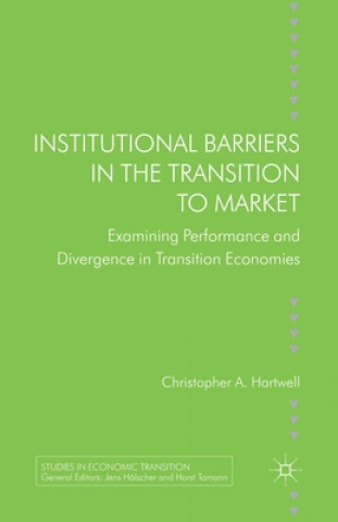 Książka Institutional Barriers in the Transition to Market Carole Hartwell