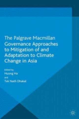 Carte Governance Approaches to Mitigation of and Adaptation to Climate Change in Asia H. Ha