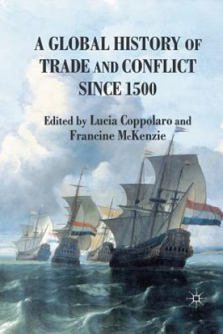 Carte Global History of Trade and Conflict since 1500 L. Coppolaro