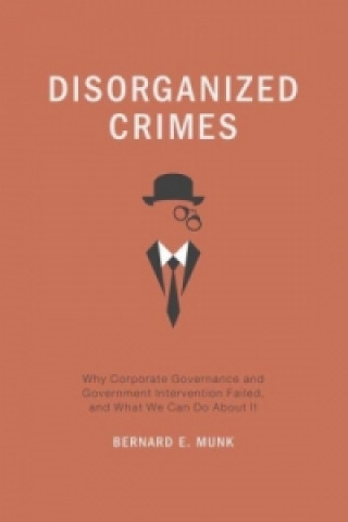 Könyv Disorganized Crimes Bernard E. Munk