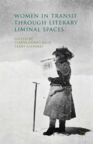 Книга Women in Transit through Literary Liminal Spaces Teresa Gómez Reus