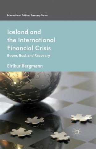 Книга Iceland and the International Financial Crisis E. Bergmann