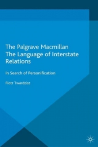 Könyv Language of Interstate Relations Piotr Twardzisz