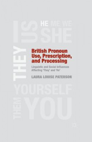 Книга British Pronoun Use, Prescription, and Processing Laura Paterson