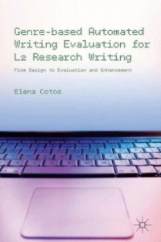 Kniha Genre-based Automated Writing Evaluation for L2 Research Writing Elena Cotos