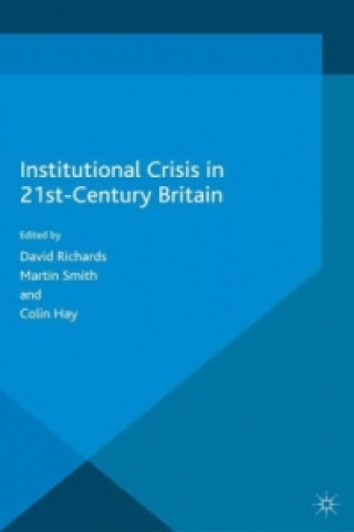 Könyv Institutional Crisis in 21st Century Britain David Richards