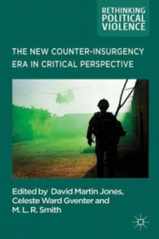 Kniha New Counter-insurgency Era in Critical Perspective Celeste Ward Gventer