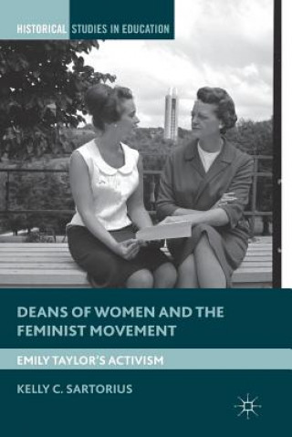 Книга Deans of Women and the Feminist Movement Kelly C. Sartorius