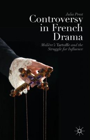 Książka Controversy in French Drama Jeffrey Prest