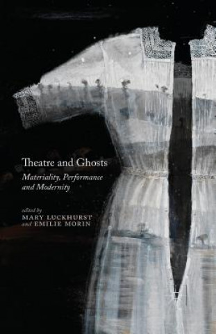 Kniha Theatre and Ghosts M. Luckhurst