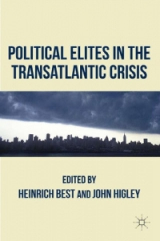 Carte Political Elites in the Transatlantic Crisis Heinrich Best