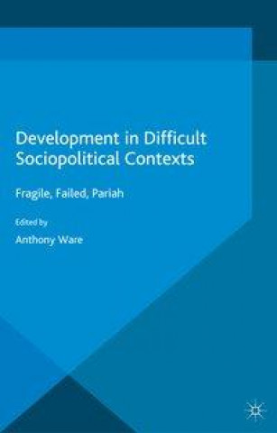 Kniha Development in Difficult Sociopolitical Contexts A. Ware