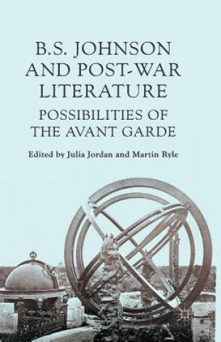 Livre B S Johnson and Post-War Literature J. Jordan