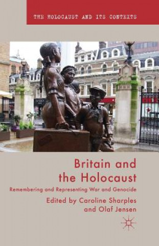 Knjiga Britain and the Holocaust Caroline Sharples