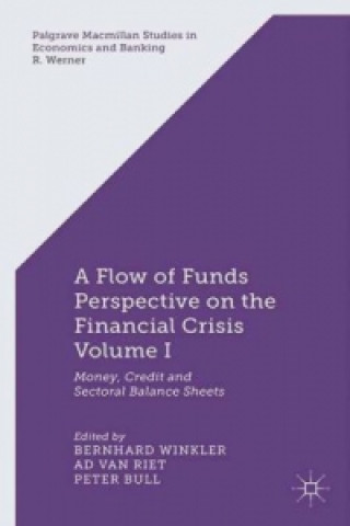 Knjiga Flow-of-Funds Perspective on the Financial Crisis Volume I Bernhard Winkler